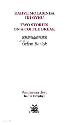 Kahve Molasında İki Öykü