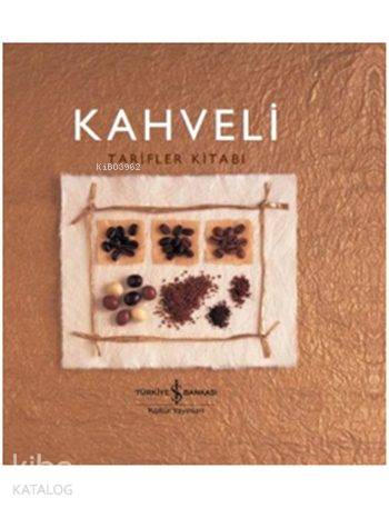 Kahveli Tarifler Kitabı (Ciltli)