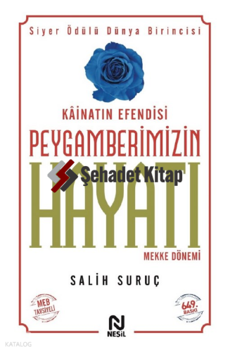 Kâinatın Efendisi Peygamberimizin Hayatı 1. Cilt;Mekke Dönemi