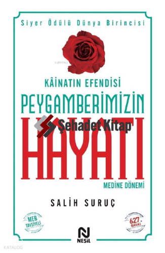 Kâinatın Efendisi Peygamberimizin Hayatı 2. Cilt;Medine Dönemi