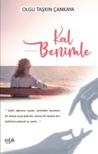Kal Benimle | Olgu Taşkın Çankaya | İmbik Yayınları