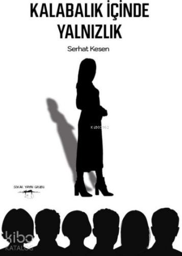 Kalabalık İçinde Yalnızlık