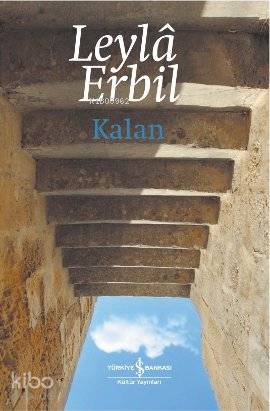 Kalan | Leylâ Erbil | Türkiye İş Bankası Kültür Yayınları