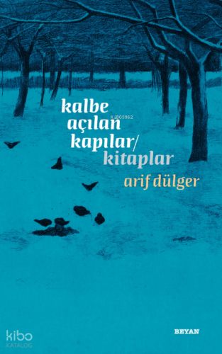 Kalbe Açılan Kapılar / Kitaplar | Arif Dülger | Beyan Yayınları
