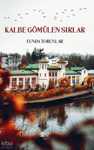 Kalbe Gömülen Sırlar | Funda Torunlar | Servet Yayınevi