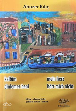 Kalbim Dinlemez Beni - Mein Herz Hört Mich Nicht | Abuzer Kılıç | Ürün