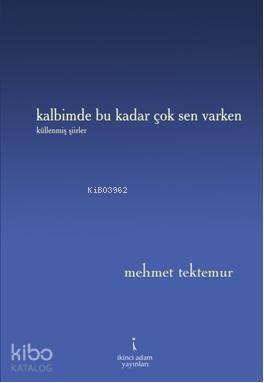 Kalbimde Bu Kadar Çok Sen Varken