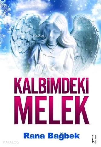 Kalbimdeki Melek | Rana Bağbek | İkinci Adam Yayınları