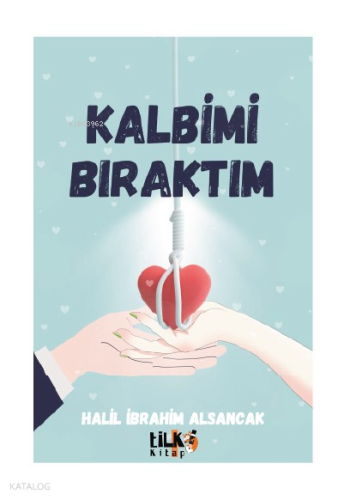 Kalbimi Bıraktım