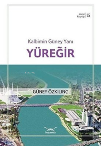 Kalbimin Güney Yanı Yüreğir