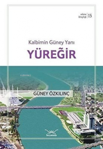 Kalbimin Güney Yanı Yüreğir
