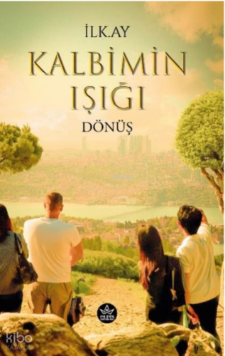 Kalbimin Işığı Dönüş