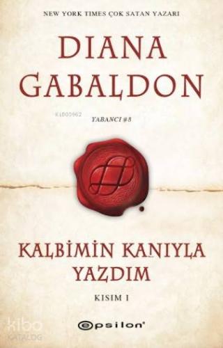 Kalbimin Kanıyla Yazdım; Kısım 1