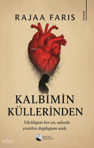 Kalbimin Küllerinden | Rajaa Faris | Karina Kitap