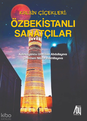 Kalbin Çiçekleri;Özbekistanlı Sanatçılar