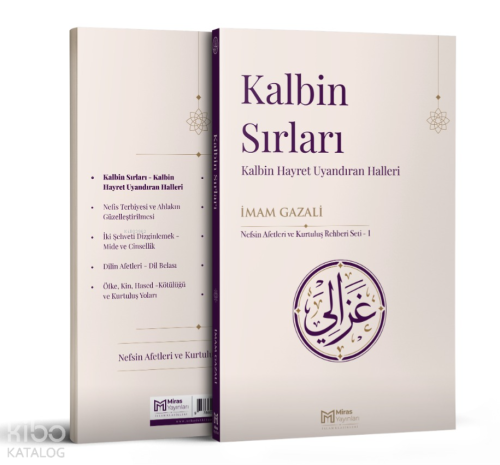 Kalbin Sırları;Kalbin Hayret Uyandıran Halleri | İmam-ı Gazali | Miras