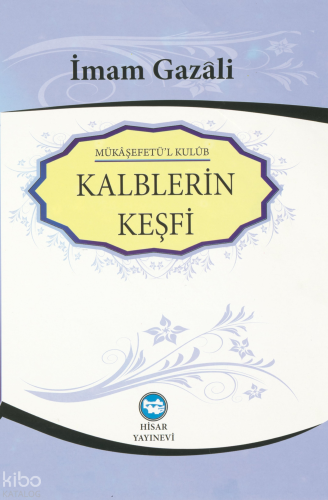 Kalblerin Keşfi (Ciltli); Mükaşefetü'l Kulub
