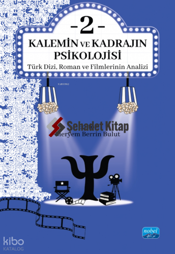 Kalemin ve Kadrajın Psikolojisi 2: Türk Dizi, Roman ve Filmlerinin Analizi