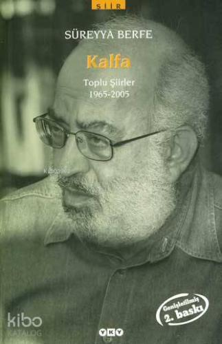 Kalfa; Toplu Şiirler 1965-2005 | Süreyya Berfe | Yapı Kredi Yayınları 