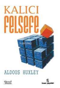 Kalıcı Felsefe | Aldous Leonard Huxley | İnsan Yayınları
