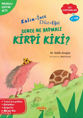 Kalın-İnce Düz-Eğri Sence Ne Yapmalı Kirpi Kiki?