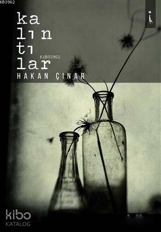 Kalıntılar; Hakan Çınar