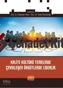 Kalite Kültürü Temelinde Çevikleşen Örgütlerde Liderlik