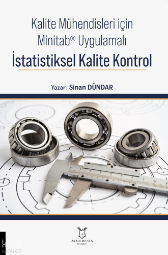 Kalite Mühendisleri için Minitab® Uygulamalı İstatistiksel Kalite Kont