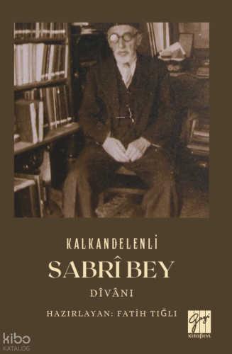 Kalkandelenli Sabri Bey Divanı | Kolektif | Gazi Kitabevi