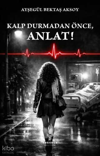 Kalp Durmadan Önce, Anlat!