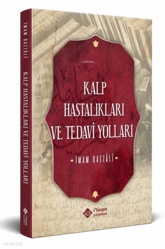 Kalp Hastalıkları ve Tedavi Yolları | İmam Gazali | İtisam Yayınları