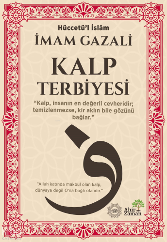 Kalp Terbiyesi | İmam Gazali | Ahir Zaman Yayınevi