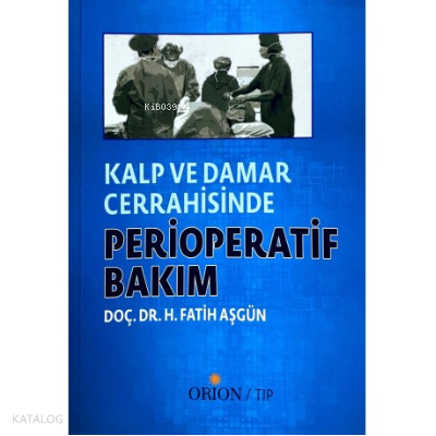 Kalp ve Damar Cerrahisinde Perioperatif Bakım