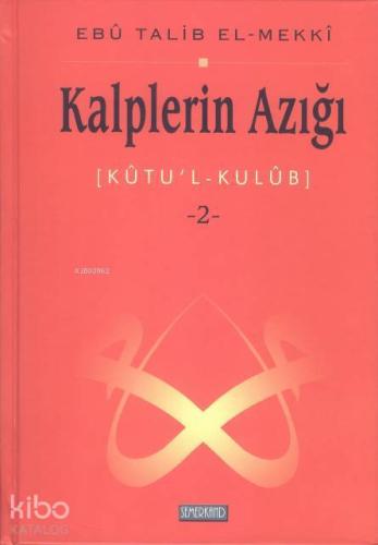 Kalplerin Azığı 2 | Ebu Talib El-Mekki | Semerkand Yayınları