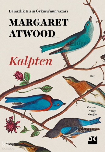 Kalpten | Margaret Atwood | Doğan Kitap