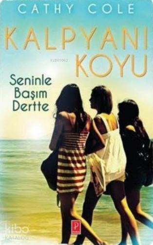 Kalpyanı Koyu; Seninle Başım Dertte