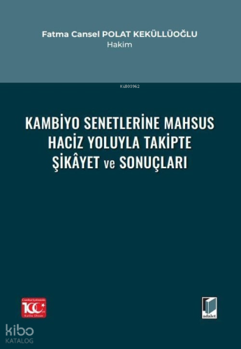 Kambiyo Senetlerine Mahsus Haciz Yoluyla Takipte Şikâyet ve Sonuçları
