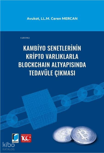 Kambiyo Senetlerinin Kripto Varlıklarla Blockchain Altyapısında Tedavüle Çıkması