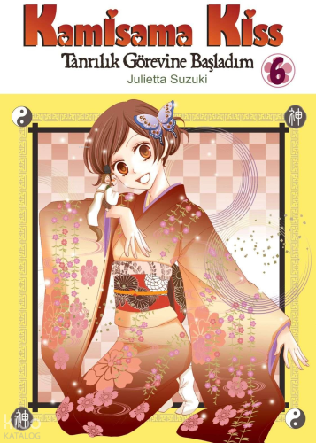 Kamisama Kiss Cilt 6;Tanrılık Görevine Başladım | Julietta Suzuki | Ko