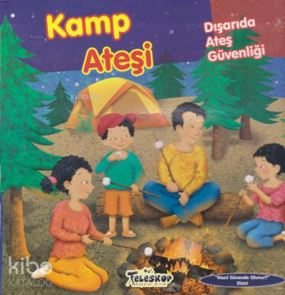 Kamp Ateşi;Dışarıda Ateş Güvenliği