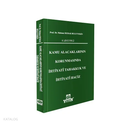Kamu Alacaklarının Korunmasında İhtiyatî Tahakkuk ve İhtiyatî Haciz