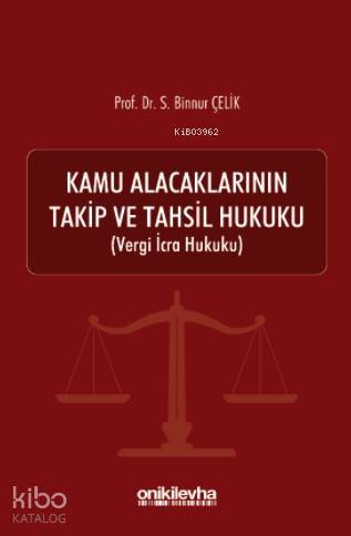 Kamu Alacaklarının Takip ve Tahsil Hukuku