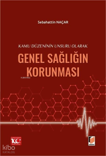 Kamu Düzeninin Unsuru Olarak Genel Sağlığın Korunması