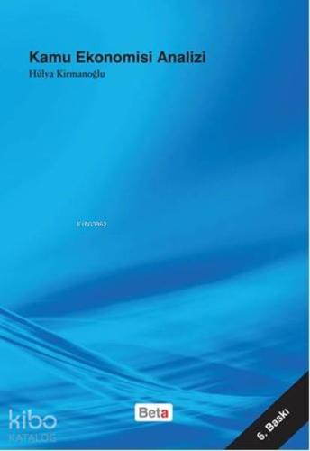 Kamu Ekonomisi Analizi | Hülya Kirmanoğlu | Beta Basım Yayın