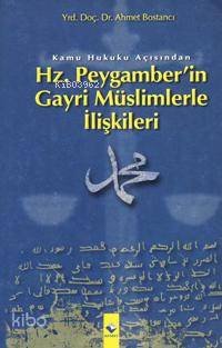 Kamu Hukuku Açısından| Hz. Peygamber'in Gayri Müslimlerle İlişkileri