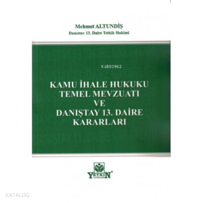 Kamu İhale Hukuku Temel Mevzuatı ve Danıştay 13. Daire Kararları | Meh