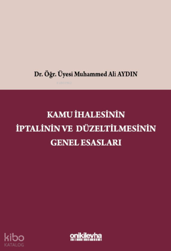 Kamu İhalesinin İptalinin ve Düzeltilmesinin Genel Esasları