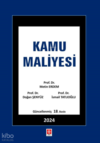 Kamu Maliiyesi | İsmail Tatlıoğlu | Ekin Kitabevi Yayınları