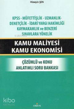 Kamu Maliyesi Kamu Ekonomisi; Çözümlü ve Konu Anlatımlı Soru Bankası
