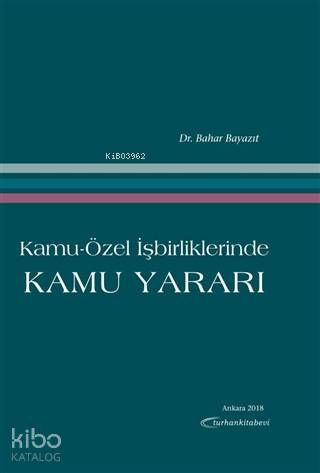 Kamu-Özel İşbirliklerinde Kamu Yararı